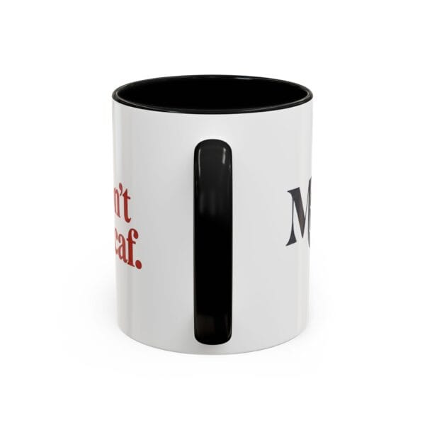 8984603926976050083_2048-3.jpeg Classic 11oz two-tone ceramic coffee mug featuring the MadMen Coffee We Don't Do Decaf tagline