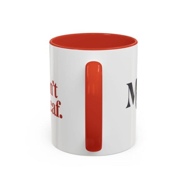 9018325611620052095_2048-3.jpeg Classic 11oz two-tone ceramic coffee mug featuring the MadMen Coffee We Don't Do Decaf tagline